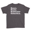 bears, beets, battlestar galactica Youth Tee