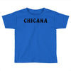 chicana eroded Toddler T-shirt