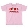 girl power Toddler T-shirt