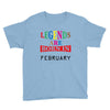 legends are born february Youth Tee