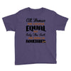 all women are created equal but only the best are born in november Youth Tee