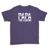 PAPA The Man The Myth The Legend T-Shirt Youth Tee