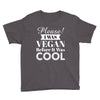 please i was vegan before it was cool Youth Tee