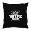 Coolest Wife Ever Throw Pillow
