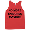 no more unicorns anymore Tank Top