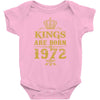 kings are born in 1972 Baby Onesie