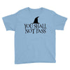 you shall not pass Youth Tee