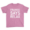 Frankie Says Relax Youth Tee