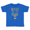 get lit Toddler T-shirt