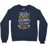 i never dreamed that one day i'd become a grumpy old man but Crewneck Sweatshirt