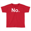 no funny new Toddler T-shirt