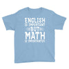 english is important but math is importanter Youth Tee