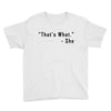 that's what she said quote Youth Tee