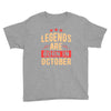 legends are born in october Youth Tee
