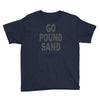 go pound sand Youth Tee