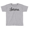 senora Toddler T-shirt