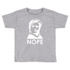 nope Toddler T-shirt