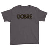 Dobre Youth Tee