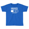sarcastic comment loading please wait funny cool humour Toddler T-shirt