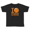 i love dbz Toddler T-shirt