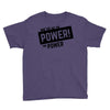 we've got the power Youth Tee