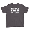 PAPA The Man The Myth The Legend T-Shirt Youth Tee