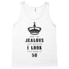 Don't Be Jealous Just Because Look This Good At 50 Tank Top