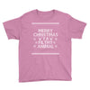 merry christmas ya filthy animal Youth Tee