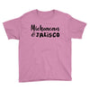 michoacan and jalisco Youth Tee