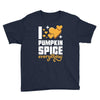 I Love Pumpkin Spice Everything Youth Tee
