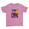 Forget Glass Slippers This Princess Wears Fire Boots Youth Tee