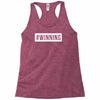 #winning printed Racerback Tank