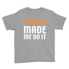 strava made me do it Youth Tee