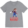 chucky funny quote ideal birthday present gift V-Neck Tee