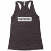 #winning printed Racerback Tank