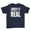 creep it real Youth Tee