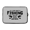 All I Care About Is Fishing And Like Maybe 3 People And Beer Laptop cover