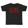 girl power Toddler T-shirt
