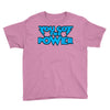 you got the power Youth Tee