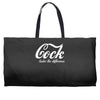 cock   taste the difference funny Weekender Totes