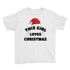 this girl loves christmas Youth Tee