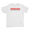 enough national school walkout Youth Tee