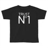 trust no Toddler T-shirt