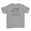 i&rsquo;m a good nurse Youth Tee
