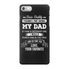 Dear Daddy, Love, Your Favorite iPhone 7 Shell Case