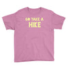 go take a hike Youth Tee