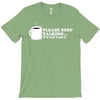 please stop talking it's too early coffee T-Shirt