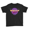what's up jerks Youth Tee