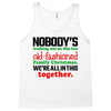 nobody's walking out on this fun old fashioned family christmas we're Tank Top
