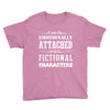 i am too emotionally attached to fictional characters Youth Tee